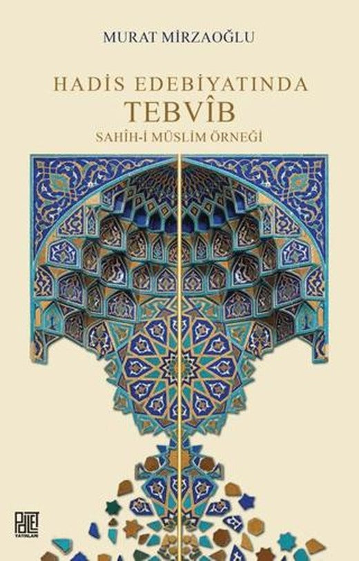 Hadis Edebiyatında Tebvib Sahih-i Müslim Örneği