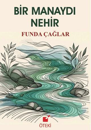 Bir Manaydı Nehir | Öteki Yayınevi (Ciltsiz) - Resim 1