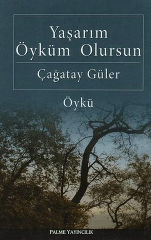 Yaşarım Öyküm Olursun | Palme Yayıncılık (Ciltsiz)