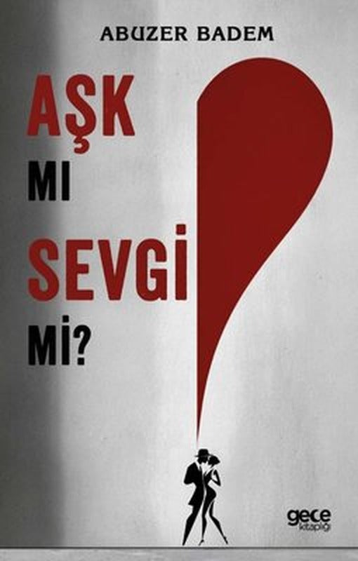 Aşk mı Sevgi mi? | Gece Kitaplığı (İnce Kapak)