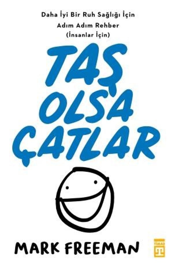 Taş Olsa Çatlar | Timaş Yayınları