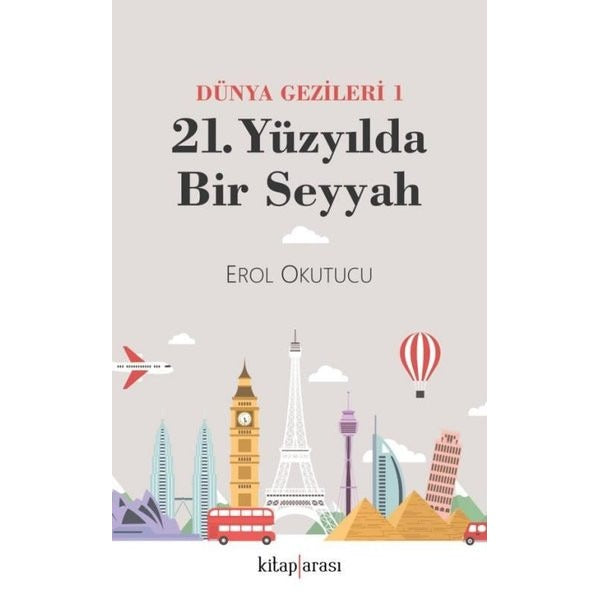 Dünya Gezginleri 1 / 21. Yüzyılda Bir Seyyah | Kitap Arası (Ciltsiz)