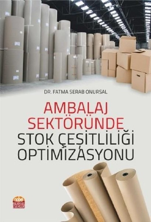 Ambalaj Sektöründe Stok Çeşitliliği Optimizasyonu | Nobel Bilimsel Eserler (İnce Kapak)