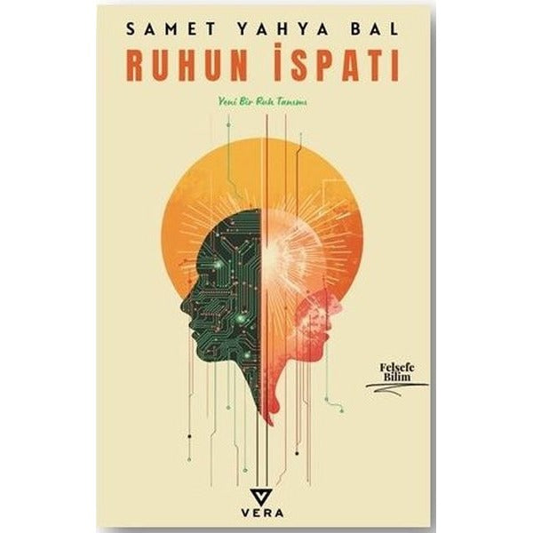 Ruhun İspatı - Yeni Bir Ruh Tanımı | Vera Kitap (İnce Kapak)
