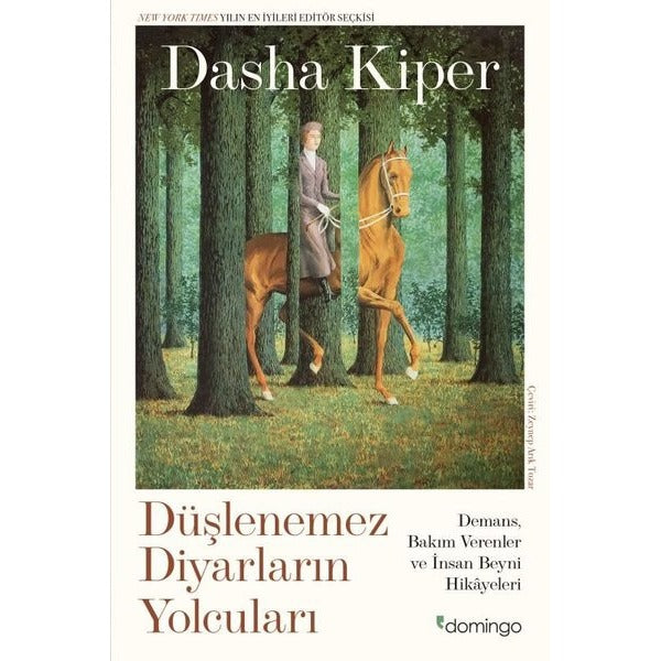 Düşlenemez Diyarların Yolcuları: Demans Bakım Verenler ve İnsan Beyni Hikayeleri | Domingo Yayınevi (İnce Kapak)
