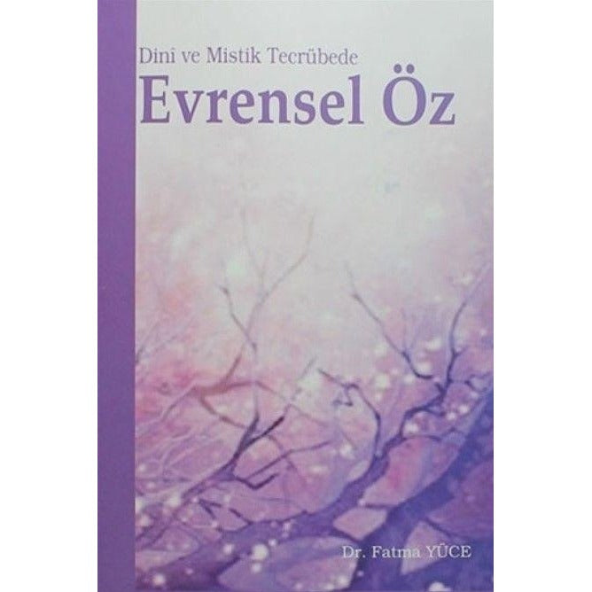 Dini ve Mistik Tecrübede Evrensel Öz | Elis Yayınları (Ciltsiz)