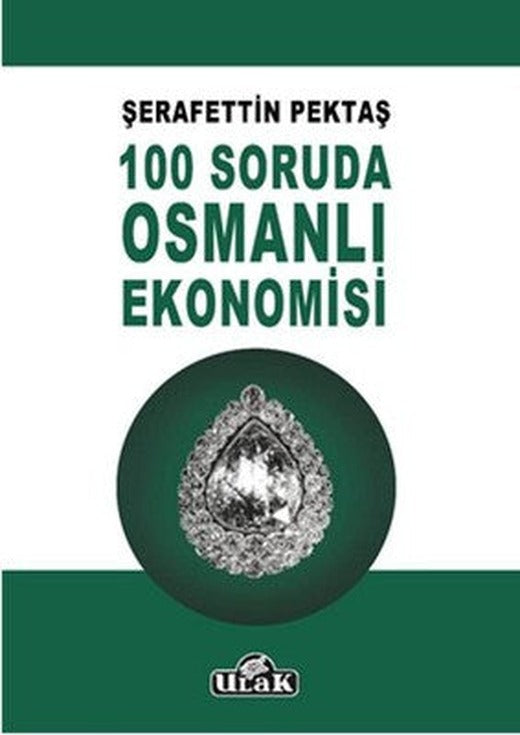 100 Soruda Osmanlı Ekonomisi | Ulak Yayıncılık