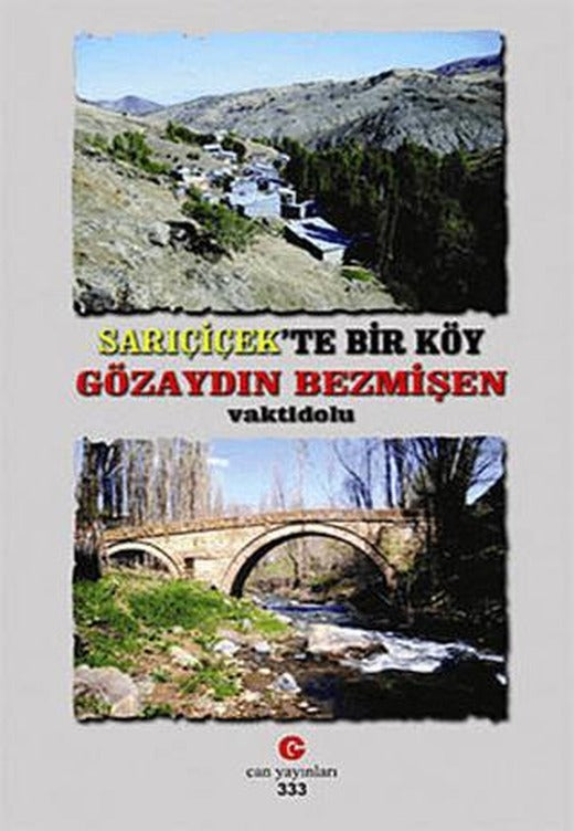 Sarıçiçek’te Bir Köy Gözaydın Bezmişen | Can Yayınları (Ali Adil Atalay) (Ciltsiz)