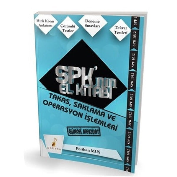 SPK´nın El Kitabı - Takas, Saklama ve Operasyon İşlemleri | Pelikan Tıp Teknik Yayıncılık (Ciltsiz)