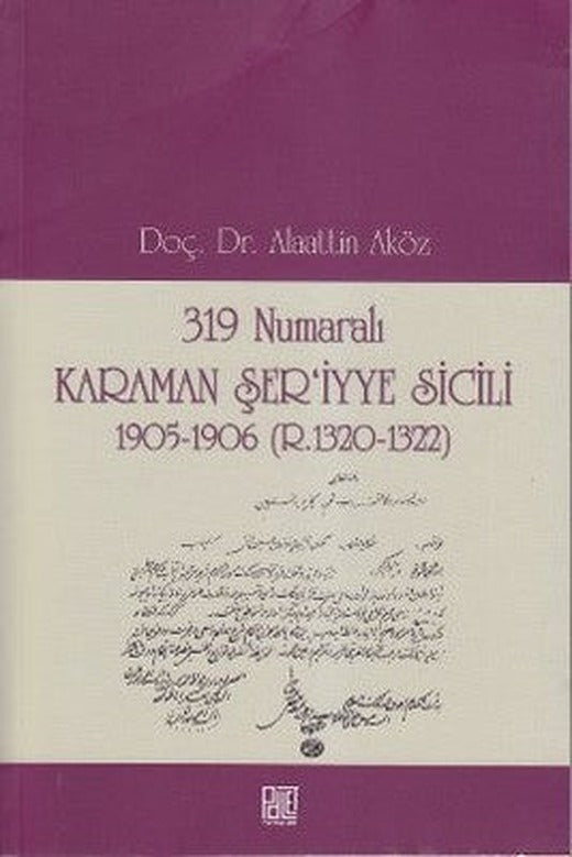 319 Numaralı Karaman Şer'iyye Sicili | Palet Yayınları