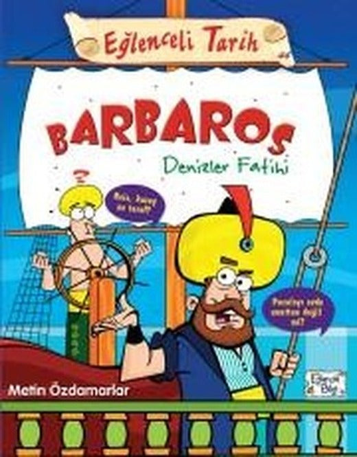 Barbaros Denizler Fatihi-Eğlenceli Bilgi | Eğlenceli Bilgi