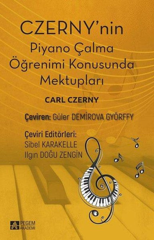 Czerny'nin Piyano Çalma Öğrenimi Konusunda Mektupları | Pegem Akademi Yayıncılık (e-Kitap)