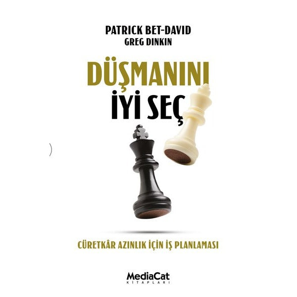 Düşmanını İyi Seç - Cüretkar Azınlık İçin İş Planlaması | MediaCat Yayıncılık (İnce Kapak)