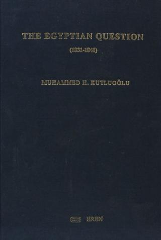 The Egyptian Question (1831-1841) | Eren Yayıncılık (Ciltli) - Resim 1