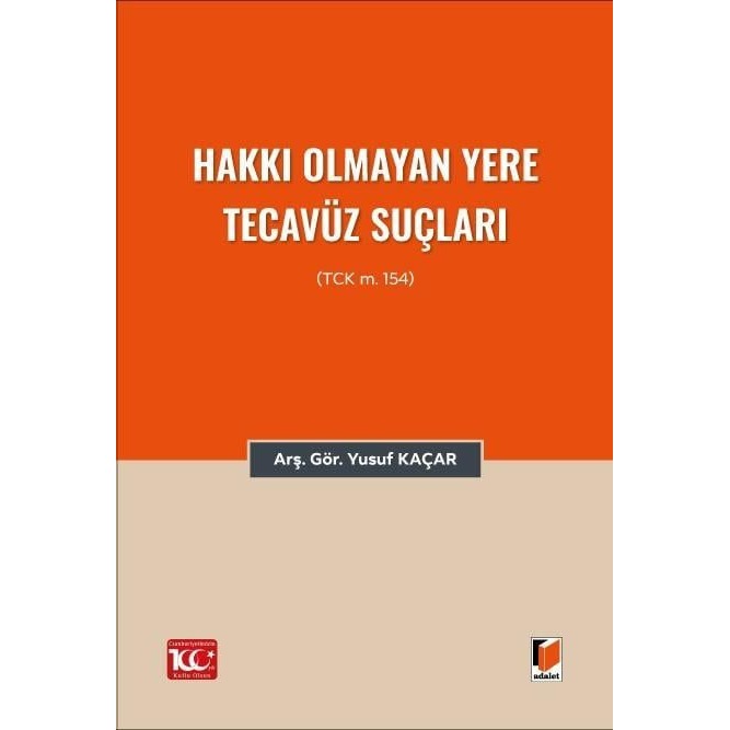 Hakkı Olmayan Yere Tecavüz Suçları (TCK m.154)