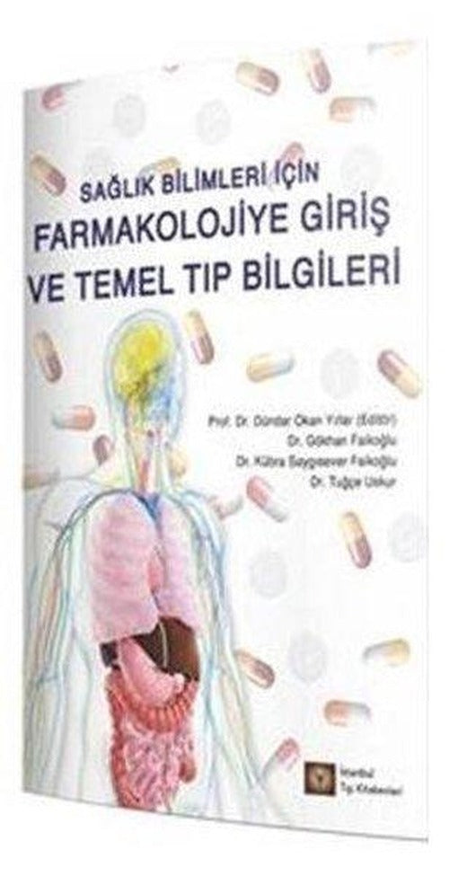 Sağlık Bilimleri İçin Farmakolojiye Giriş ve Temel Tıp Bilgileri | İstanbul Tıp Kitabevi (İnce Kapak)