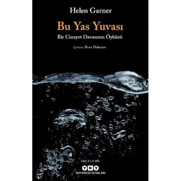 Bu Yas Yuvası - Bir Cinayet Davasının Öyküsü | Yapı Kredi Yayınları