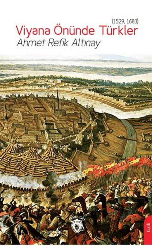 Viyana Önünde Türkler (1529, 1683) | Dorlion Yayınları (Ciltsiz)