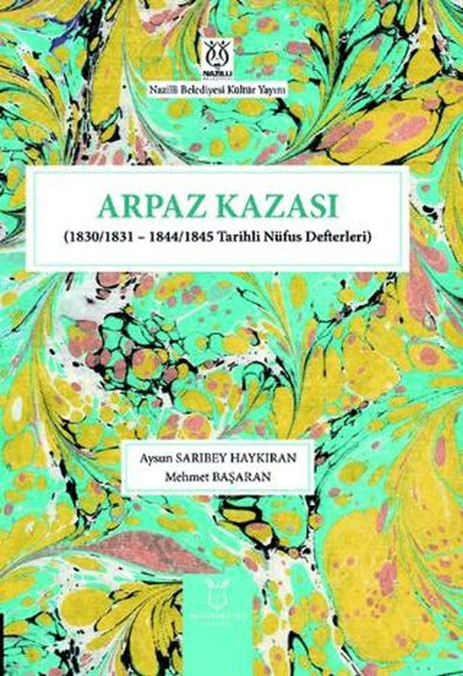 Arpaz Kazası (1830/1831 - 1844/1845 Tarihli Nüfus Defterleri) | Akademisyen Kitabevi (Ciltsiz)