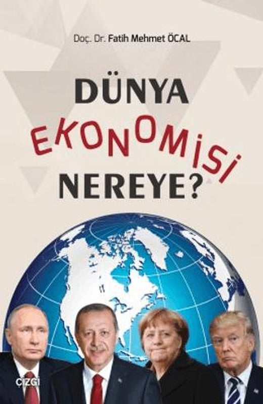 Dünya Ekonomisi Nereye?