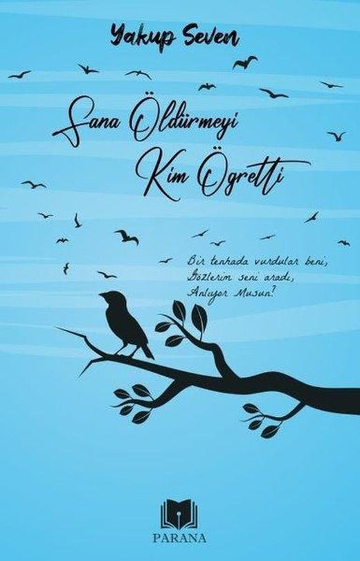 Sana Öldürmeyi Kim Öğretti | Parana (İnce Kapak)