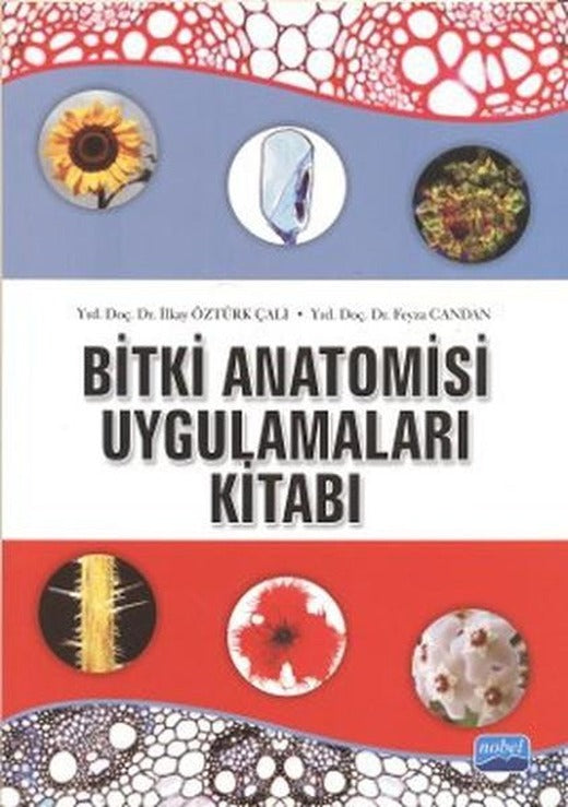 Bitki Anatomisi ve Uygulamaları Kitabı | Nobel Akademik Yayıncılık (İnce Kapak)
