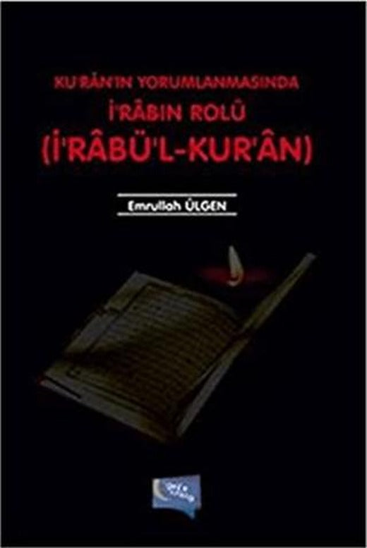 Kuran'ın Yorumlanmasında İ'rabın Rolü