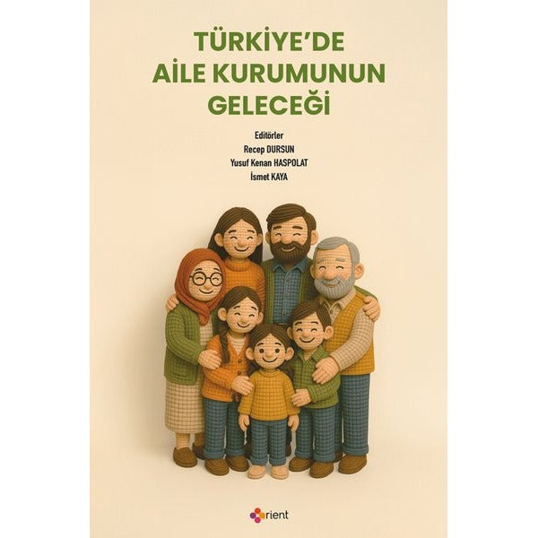 Türkiye'de Aile Kurumunun Geleceği | Orient Yayınları (İnce Kapak)