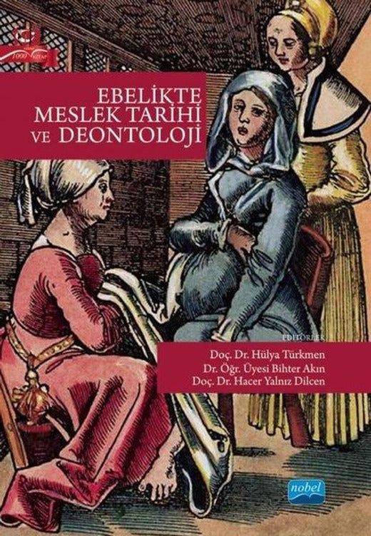 Ebelikte Meslek Tarihi ve Deontoloji | Nobel Akademik Yayıncılık (İnce Kapak)