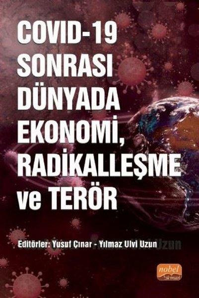 Covid-19 Sonrası Dünyada Ekonomi Radikalleşme ve Terör | Nobel Bilimsel Eserler (İnce Kapak) - Resim 1