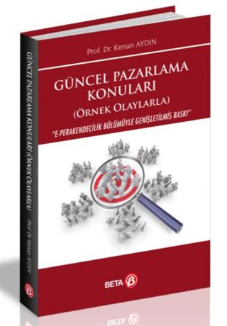 Güncel Pazarlama Konuları (Örnek Olaylarla) | Beta Yayınevi (Ciltsiz) - Resim 1
