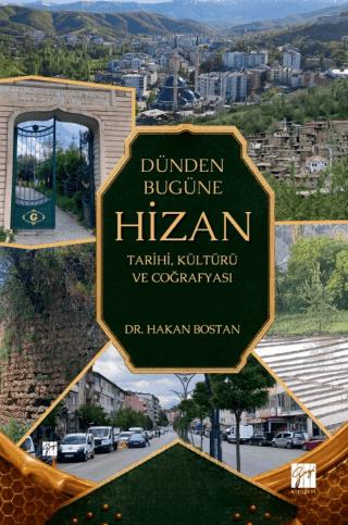 Dünden Bugüne Hizan: Tarihi, Kültürü ve Coğrafyası | Gazi Kitabevi (Ciltsiz) - Resim 1