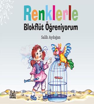 Renklerle Blokflüt Öğreniyorum | Arkadaş Yayınları (Ciltsiz) - Resim 1