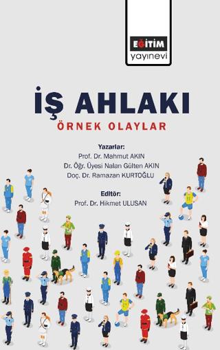 İş Ahlakı - Örnek Olaylar | Eğitim Yayınevi - Bilimsel Eserler (Ciltsiz) - Resim 1