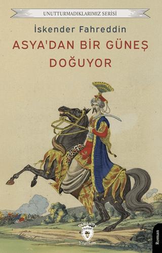 Asya’dan Bir Güneş Doğuyor | Dorlion Yayınları (Ciltsiz) - Resim 1