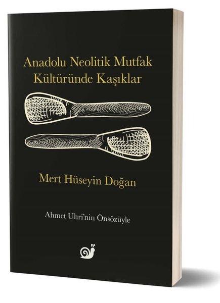 Anadolu Neolitik Mutfak Kültüründe Kaşıklar | Sakin Kitap (İnce Kapak) - Resim 1