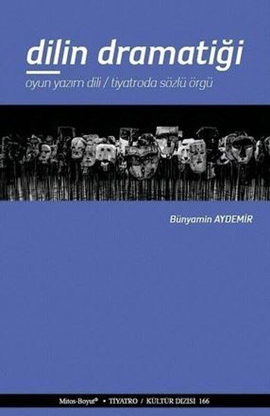 Dilin Dramatiği-Oyun Yazım Dili-Tiyatroda Sözlü Örgü | Mitos Boyut Yayınları (İnce Kapak) - Resim 1