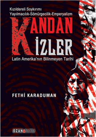 Kandan İzler - Latin Amerika'nın Bilinmeyen Tarihi