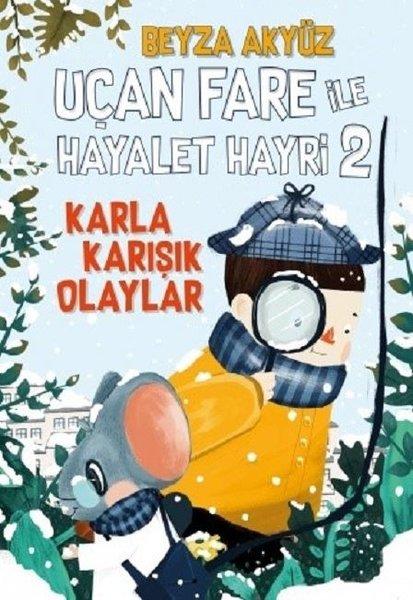 Uçan Fare ile Hayalet Hayri 2: Karla Karışık Olaylar | Tudem Yayınları (İnce Kapak) - Resim 1