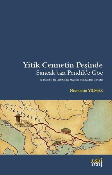 Yitik Cennetin Peşinde - Sancak'tan Pendik'e Göç | Eskiyeni Yayınları (İnce Kapak) - Resim 1