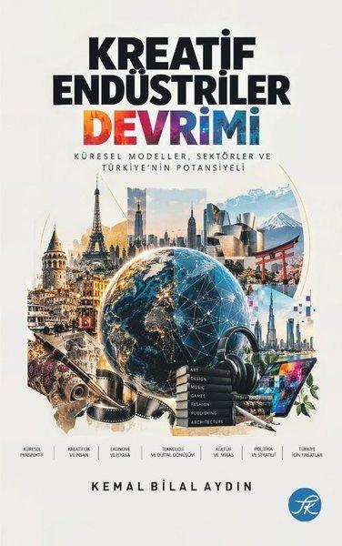 Kreatif Endüstriler Devrimi: Küresel Modeller Sektörler ve Türkiye'nin Potansiyeli | TK Yayınları (İnce Kapak) - Resim 1