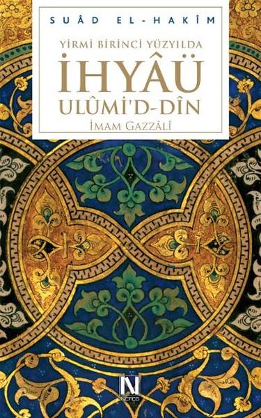 Yirmibirinci Yüzyılda İhyü Ulümi'd - Dn | Nefes Yayıncılık - İslam Dizisi (Ciltli) - Resim 1