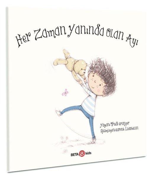 Her Zaman Yanında Olan Ayı | Beta Kids (İnce Kapak) - Resim 1