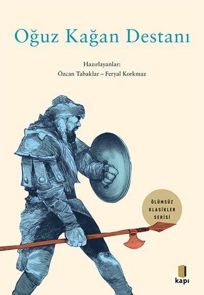 Oğuz Kağan Destanı - Ölümsüz Klasikler | Kapı Yayınları (İnce Kapak) - Resim 1