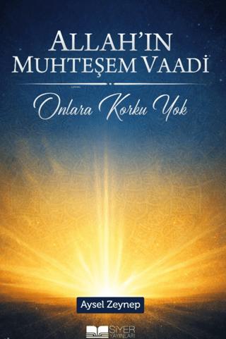 Allah'ın Muhteşem Vaadi - Onlara Korku Yok | Siyer Yayınları (Ciltsiz) - Resim 1