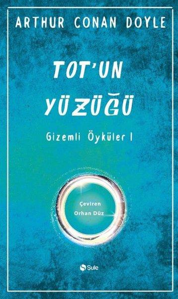 Tot'un Yüzüğü - Gizemli Öyküler 1 | Şule Yayınları (İnce Kapak) - Resim 1