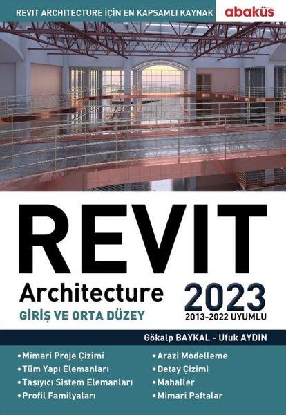Revit Architecture - Giriş ve Orta Düzey 2023 | Abaküs Kitap (İnce Kapak) - Resim 1