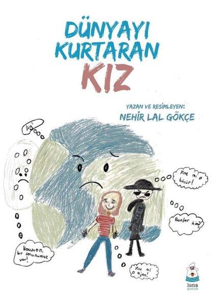 Dünyayı Kurtaran Kız | Luna Yayınları (İnce Kapak) - Resim 1