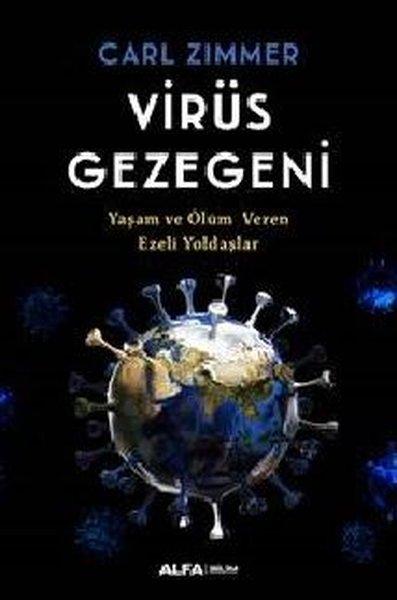 Virüs Gezegeni - Yaşam ve Ölüm Veren Ezeli Yoldaşlar | Alfa Yayıncılık (İnce Kapak) - Resim 1