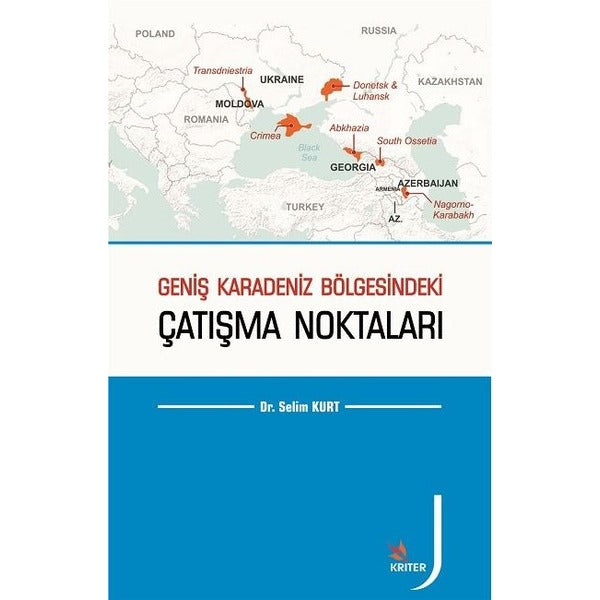 Geniş Karadeniz Bölgesindeki Çatışma Noktaları | Kriter